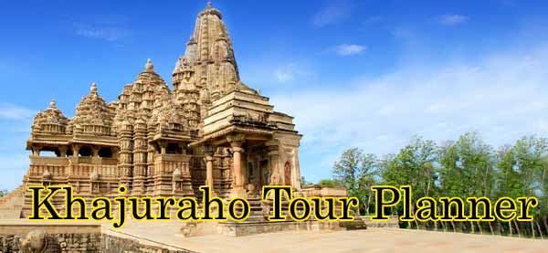 Khajuraho tour planner