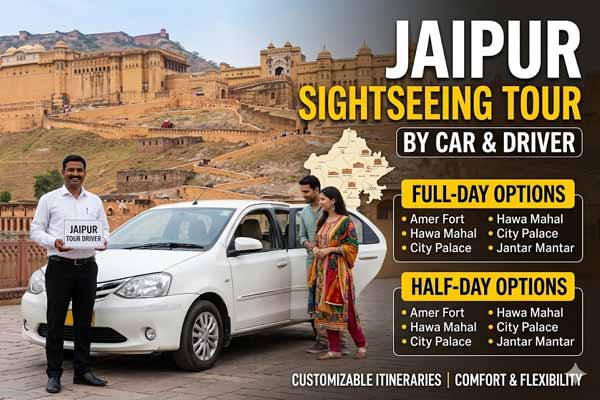 Jaipur Sightseeing Tour by Car & Driver – Full-Day & Half-Day Options