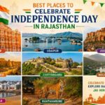 Best Places to Celebrate Independence Day in Rajasthan
