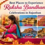 Best Places to Experience Raksha Bandhan Celebrations in Rajasthan Best Places to Experience Raksha Bandhan Celebrations in Rajasthan