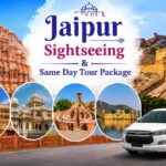Jaipur Sightseeing & Same Day Tour Package Jaipur Sightseeing & Same Day Tour Package