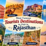 Most Famous Tourists Destinations to Visit in Rajasthan Most Famous Tourists Destinations to Visit in Rajasthan