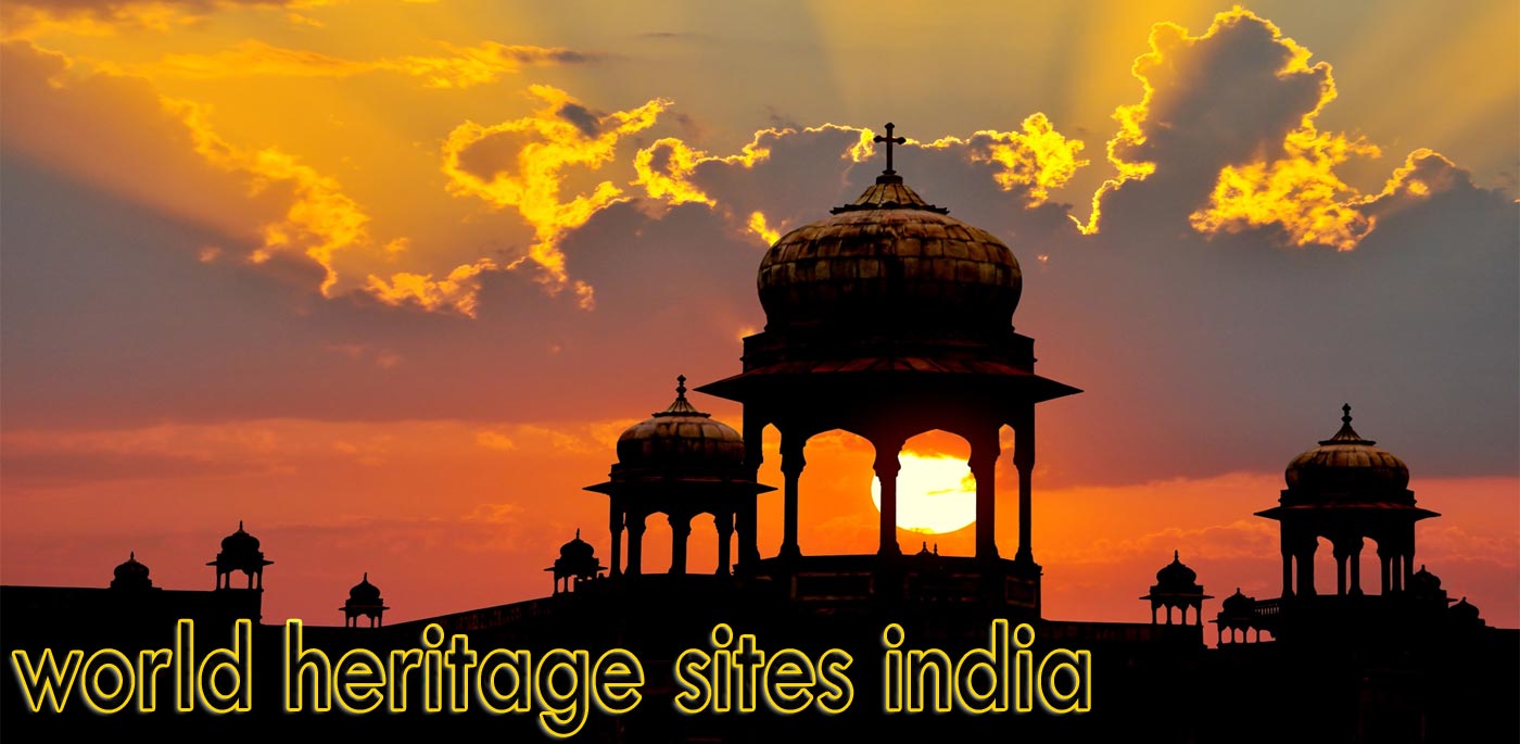 UNESCO World Heritage Sites India